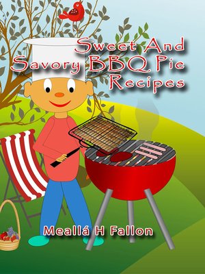 cover image of Sweet and Savory BBQ Pie Recipes